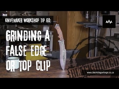 Knifemaker Workshop Tip #61 – Grinding a false edge or top clip on your blade