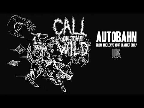 Call Of The Wild - Autobahn [Official Audio]