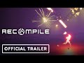 Recompile - Official Launch Trailer