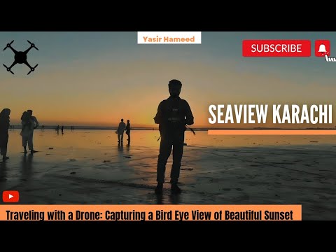 SeaView | Karachi | Bird Eye View of Sunset | Drone | Clifton | Yasir Hameed