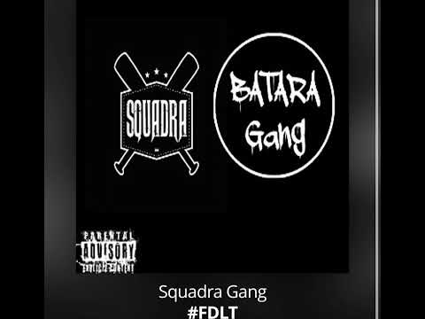 SQUADRA GANG X BATARA GANG #FDLT