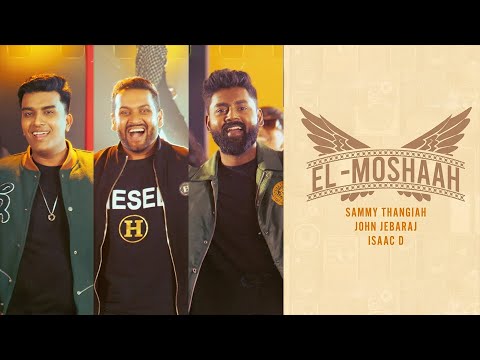 El Moshaah - Sammy Thangiah ft. John Jebaraj ft.Isaac D | Tamil Christian song #tamilchristiansongs