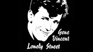 Gene Vincent:-'Lonely Street'