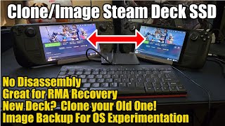 Deck SSD Cloning Made EASY for Anyone to Follow