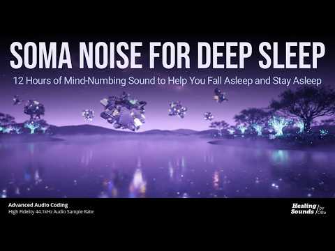 Mind-Numbing Soma Noise 🔮🧠 | 12 Hours of Mixed Pink Noise + Binaural Beats for Deep Relaxation