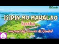 ISIPIN MO MAHAL KO KARAOKE VERSION-SANSHAI COMPOSED BY: HAMIER M.SENDAD
