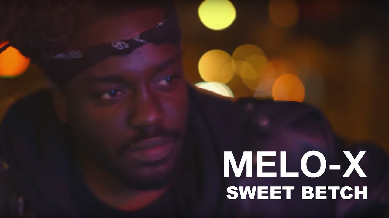 MeLo-X – “Sweet Bitch”