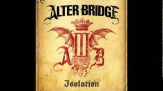 Alter Bridge - Isolation [New Single 2010]