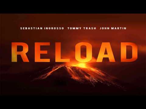 Sebastian Ingrosso & Tommy Trash feat. John Martin - Reload (Radio Edit)