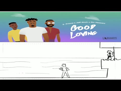 P.priime, Ric Hassani, Jeff Akoh - Good Loving (Official video)