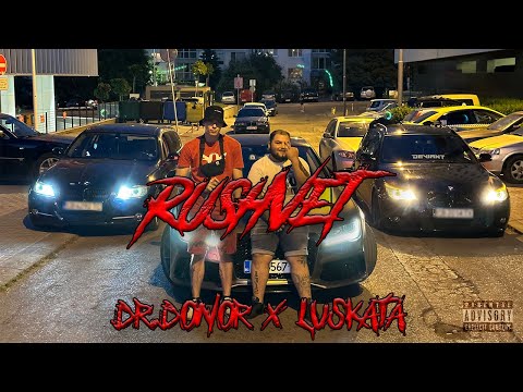 LUSKATA x DR.DONOR - RUSHVET [Official 4K Video] 2023