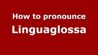 How to pronounce Linguaglossa