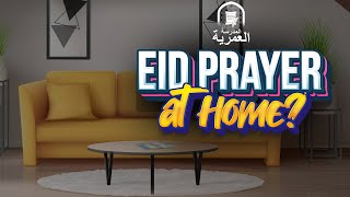 How Do I Pray Eid Prayer At Home? || Ramadan Q&A || AMAU