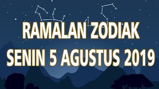 Ramalan Zodiak  Senin 5 Agustus 2019