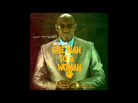 One Man To a Woman-   Jay Square