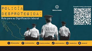 Policía desprotegida. Ruta para la dignificación laboral