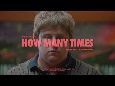 Current Swell 'How Many Times' [Official Video]