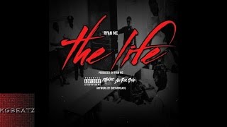 Ryan MC - The Life [Prod. By Ryan MC] [New 2016]