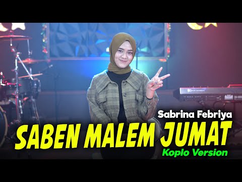 Saben Malem Jum'at Koplo Version Sabrina Febriya ( KOPLO SHOLAWAT TERBARU )