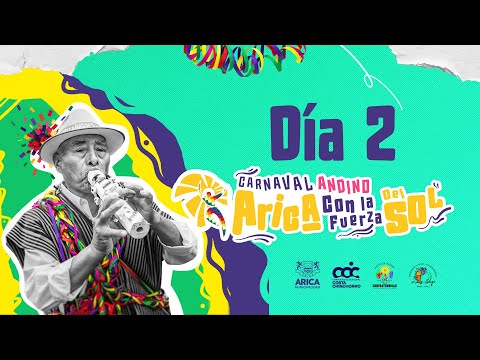 Carnaval Andino Arica con la Fuerza del Sol 2026 - Día 2