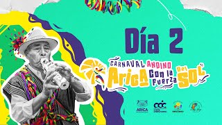 Carnaval Andino Arica con la Fuerza del Sol 2026 - Día 2