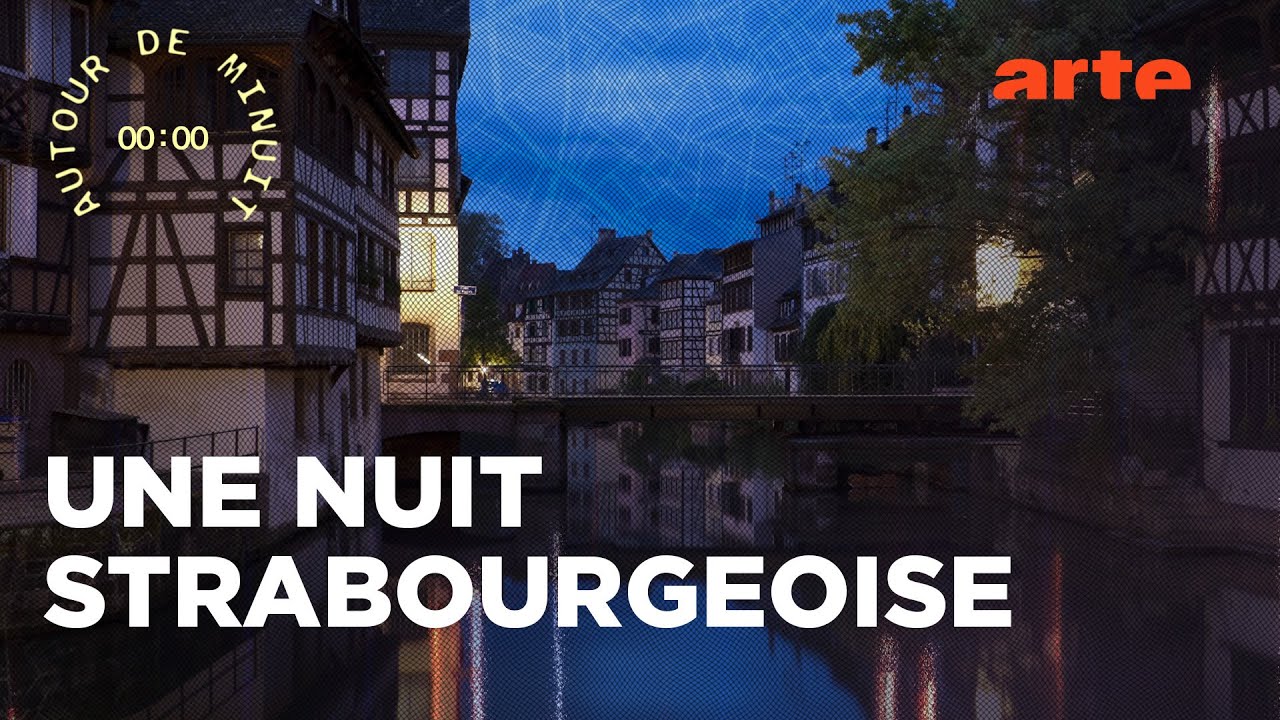 🔴En direct | Voyage nocturne au cœur de Strasbourg | AUTOUR DE MINUIT | ARTE