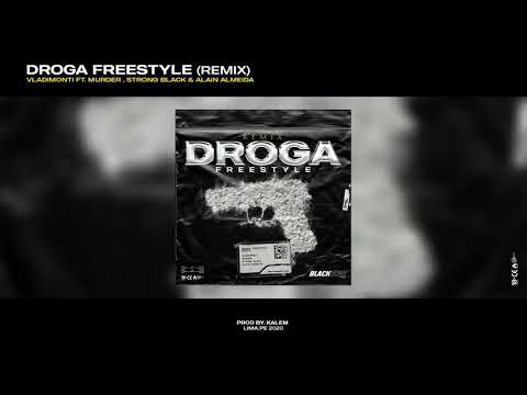 VLADIMONTI - Droga freestyle remix (Audio Oficial) FT. MURDER, STRONG BLACK & ALAIN ALMEIDA