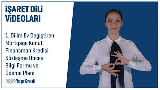 1. Dilim Ev Değiştiren Mortgage Konut Finansman Kredisi Sözleşme Önces
