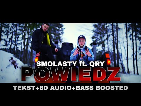 SMOLASTY feat. QRY - POWIEDZ ( Tekst/8d audio/Bass Boosted )