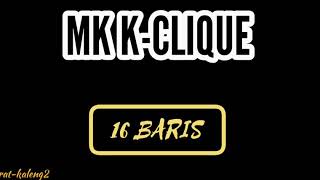 Download lagu MK -CLIQUE (16 BARIS) Lirik mp3