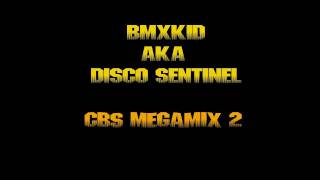 BmxKid aka Disco Sentinel - CBS Megamix 2