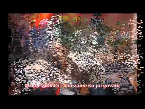 grupa VIKING - Kad zamirišu jorgovani