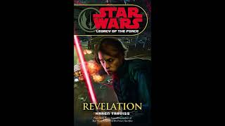 STAR WARS Legacy of the Force: Revelation - Part 2 of 2 - Full Unabridged Audiobook LOTF BOOK 8