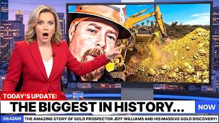 The Amazing Story Of Gold Prospector Jeff Williams And His Massive Gold Discovery!