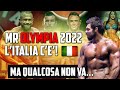 Mr OLYMPIA 2022 l'Italia c'è! ▪ Ma qualcosa non va....