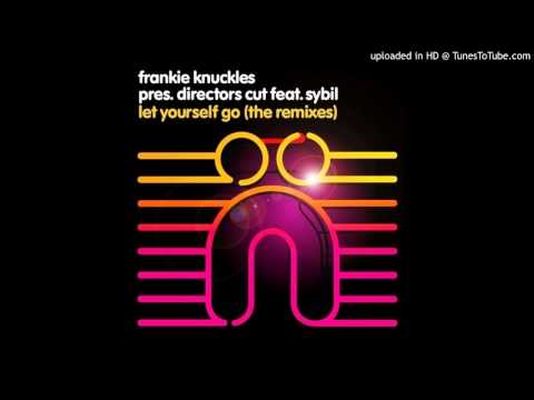 Frankie Knuckles feat. Sybil~Let Yourself Go [Joey Negro Club Mix]