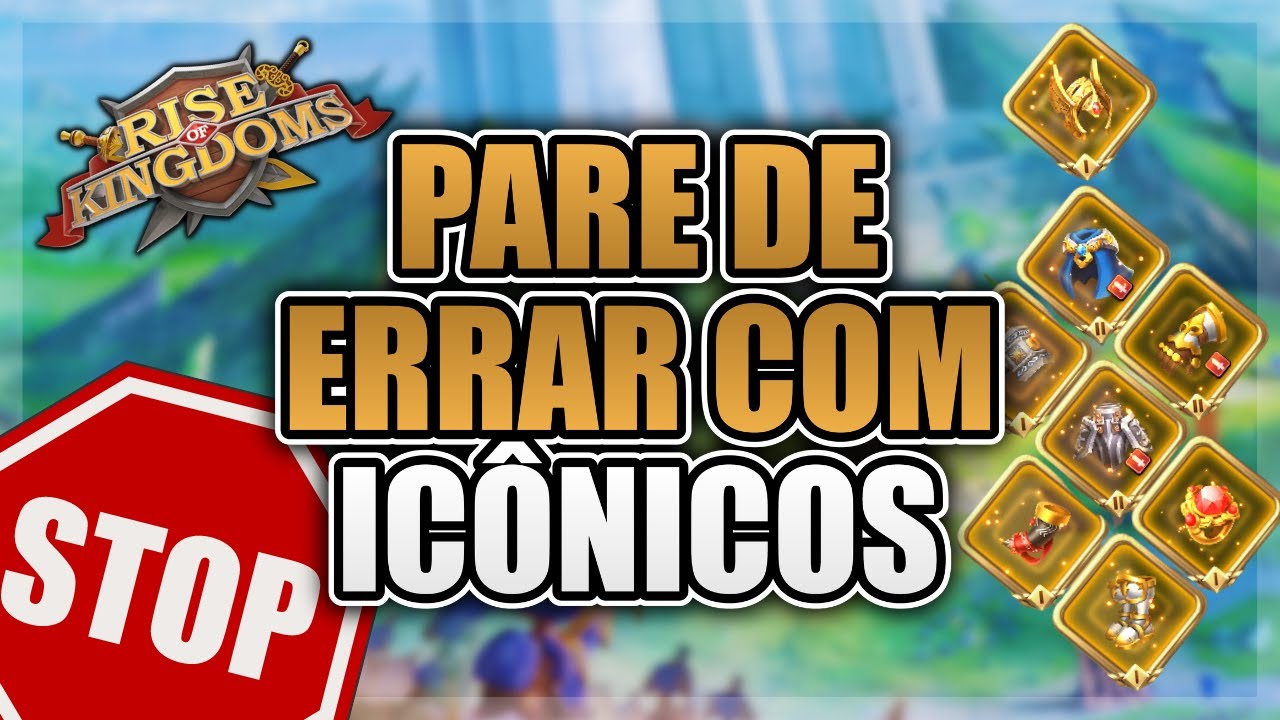 A MELHOR FORMA DE EVOLUIR OS ICÔNICOS - RISE OF KINGDOMS