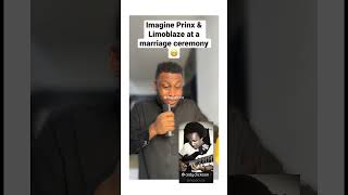 Imagine Prinx Emmanuel & Limoblaze singing at a traditional marriage 😁