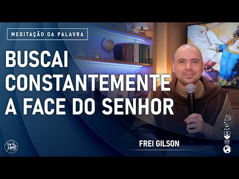 Meditação da Palavra - Frei Gilson