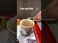 Train Wali Chai ️ Foodshorts Mumbaistreetfood Ytshorts Shorts Chai Vandebharatexpress Chai ️