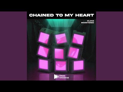 Chained To My Heart