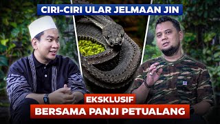 CIRI-CIRI ULAR JELMAAN JIN - EKSKLUSIF BERSAMA PANJI PETUALANG