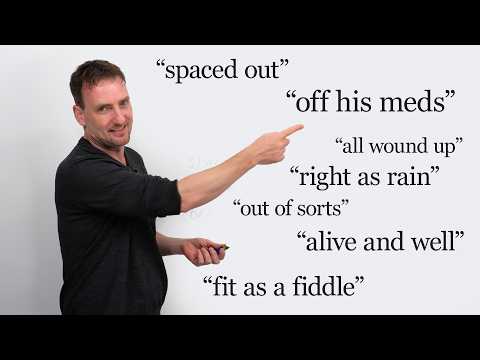 “Rusty”, “Fit as a Fiddle”, “Spaced Out”: Real English Expressions Explained