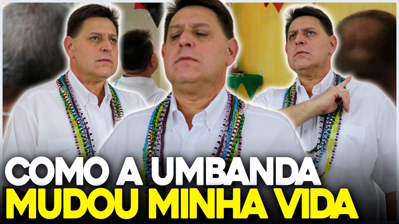 COMO A UMBANDA MUDOU A MINHA VIDA