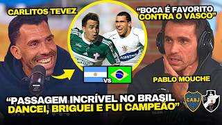 TEVEZ E MOUCHE FALAM DO FUTEBOL BRASILEIRO E SURPREENDEM OS ARGENTINOS