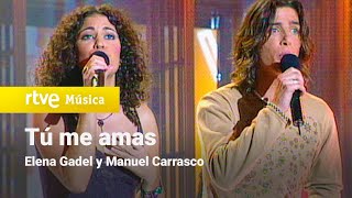 Elena Gadel y Manuel Carrasco - &quot;Tú me amas&quot; | Gala 3 | Operación Triunfo 2002