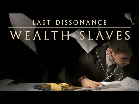 LAST DISSONANCE - Wealth Slaves (OFFICIAL VIDEO)