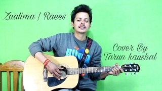 Zaalima | Raees | Shah Rukh Khan | Arijit Singh & Harshdeep Kaur | JAM8 | Cover By Tarun Kaushal