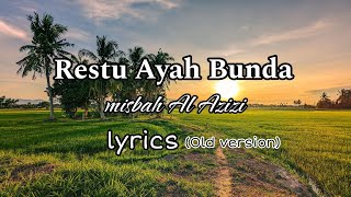 Download lagu Restu Ayah Bunda - misbah Al Azizi (LYRICS Old version) mp3 Download lagu Restu Ayah Bunda - misbah Al Azizi (LYRICS Old version) mp3