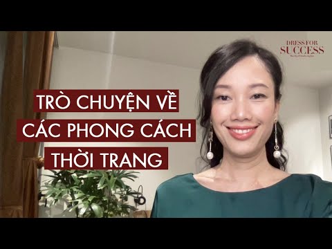 , title : 'TRÒ CHUYỆN VỀ CÁC PHONG CÁCH THỜI TRANG | Sophie Hà Nguyễn | Dress For Success'
